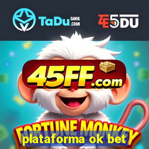 plataforma ok bet